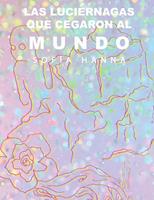  Las luci&eacute;rnagas que cegaron al mundo