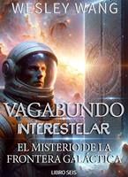   Vagabundo Interestelar: El Misterio de la Frontera Galáctica
