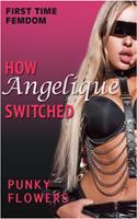   How Angelique Switched