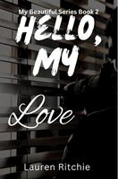   Hello, My Love