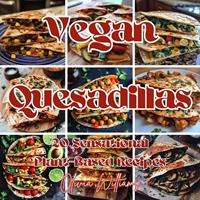   Vegan Quesadillas