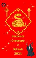Serpente Oroscopo e Rituali 2024