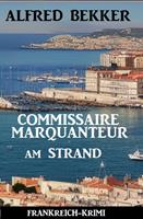   Commissaire Marquanteur am Strand: Frankreich Krimi