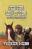 Jed Gor - Son of Gor - The Mountain Man