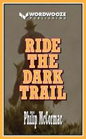   Ride the Dark Trail