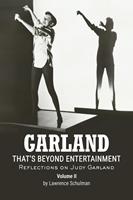   Garland – That’s Beyond Entertainment – Reflections on Judy Garland Volume 2