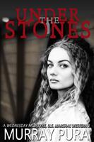   Under the Stones