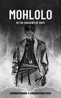   Mohlolo: In the Shadows of Hope