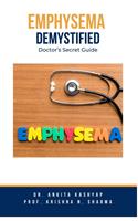   Emphysema Demystified: Doctor's Secret Guide