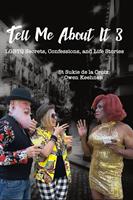   Tell Me About It 3: LGBTQ Secrets, Confessions, and Life Stories