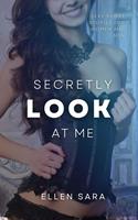   Secretly Look at Me