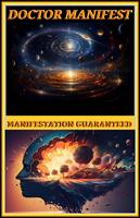   Manifestation Guaranteed