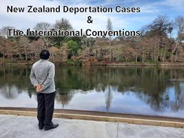  New Zealand Deportation Cases & The International Conventions