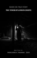 The Tower of London Ghosts