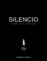   Silencio: Historia de un feminicidio
