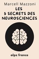 Les 5 Secrets Des Neurosciences