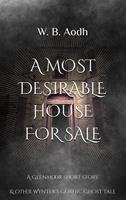 A Most Desirable House for Sale A Glenmoor Short Story & Other Wynter's Gothic Ghost Tale