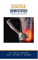   Sciatica Demystified: Doctor's Secret Guide