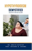   Hypothyroidism Demystified: Doctor's Secret Guide