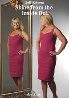 Self-Esteem: Shine from the Inside Out
