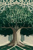   Tilting Shattered Dolls