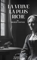   La Veuve la plus riche