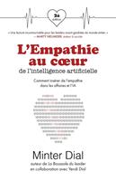   L&rsquo;Empathie au C&oelig;ur de l&rsquo;Intelligence Artificielle, Comment ins&eacute;rer de l&rsquo;empathie dans les affaires et l&rsquo;intelligence artificielle