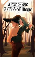 A Star of Ash: A Child of Magic