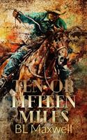   Ten or Fifteen Miles