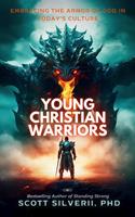   Young Christian Warriors: Embracing the Armor of God in Today's Culture