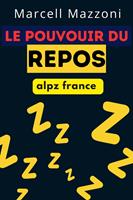   Le Pouvoir Du Repos