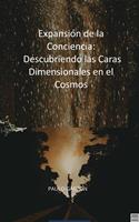   Expansión de la Conciencia: Descubriendo las Caras Dimensionales en el Cosmos