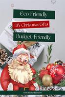   Eco-Friendly and Budget-Friendly DIY Christmas Gifts