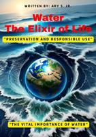   Water: The Elixir of Life