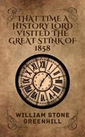   That Time The History Lordess Explored The Great Stank Of 1858