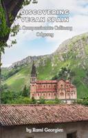   Discovering Vegan Spain: A Compassionate Culinary Odyssey