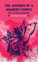   Journey Of A Masked Couple Test Of Relationships