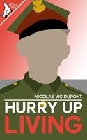   Hurry Up Living