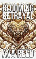   Blooming Betrayal
