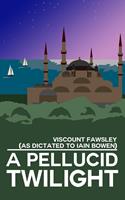   A Pellucid Twilight