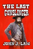   The Last Gunslinger