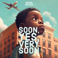   Soon, Yes, Very Soon