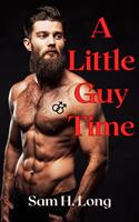   A Little Guy Time