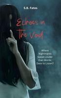   Echoes in the Void