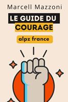   Le Guide Du Courage