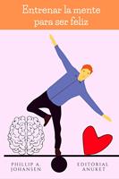 Entrenar la Mente Para ser Feliz