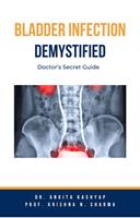   Bladder Infection Demystified: Doctor&rsquo;s Secret Guide