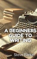 A Beginner Guide to Writing