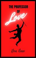   The Professor of Love