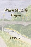   When My Life Began